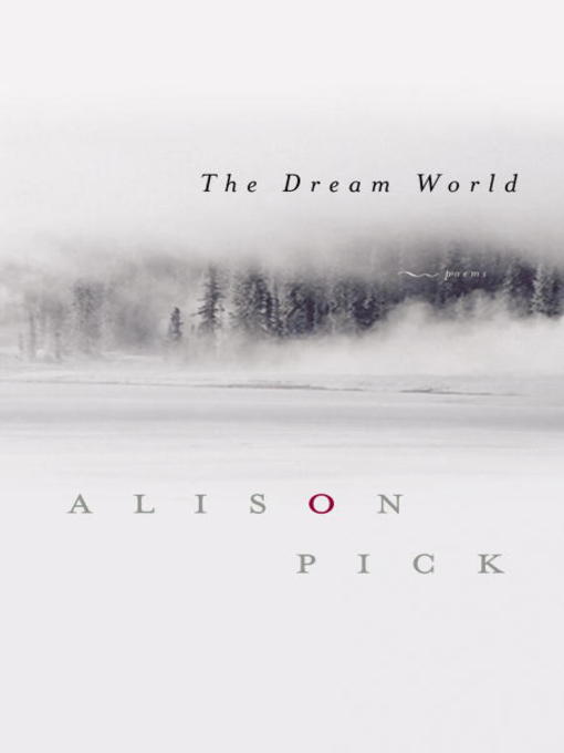 Title details for The Dream World by Alison Pick - Available